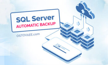 بک آپ اتوماتیک Sql Server | استوایی ostovaee
